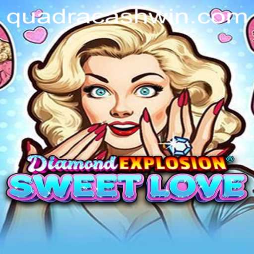 Exploring the Sparkling World of DiamondExplosionSweetLove and the Allure of QuadraCash
