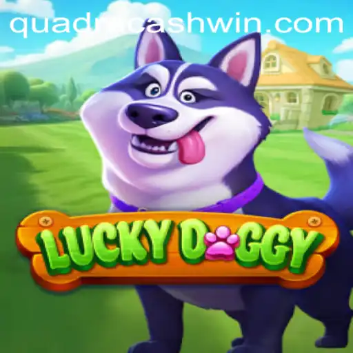 LuckyDoggy: A Thrilling Adventure with QuadraCash