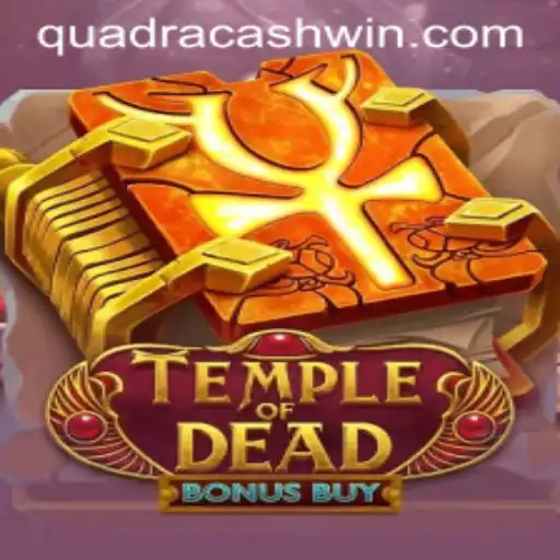 Temple of Dead Bonus Buy: Unveiling the Mysteries of QuadraCash